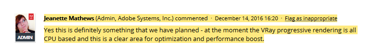 Yes this is definitely something that we have planned - at the moment the VRay progressive rendering is all CPU based and this is a clear area for optimization and performance boost.
